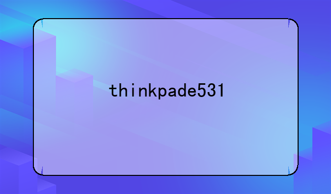 thinkpade531